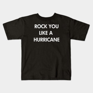 Rock You Like a Hurricane standard Kids T-Shirt